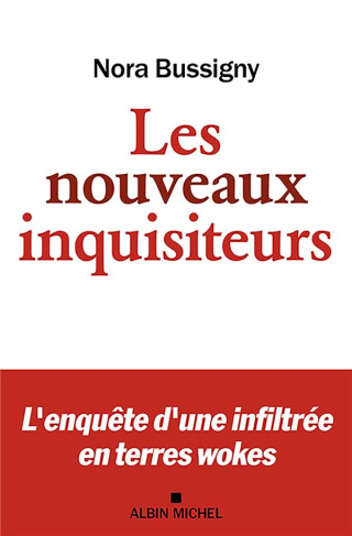 Les nouveaux inquisiteurs. L'enquête d'une infiltrée en terres wokes