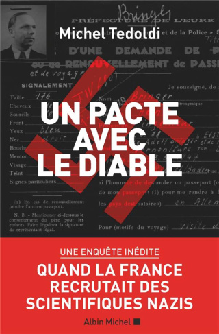 Un pacte avec le diable. Quand la France recrutait des scientifiques nazis