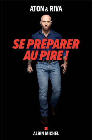 Se préparer au pire !