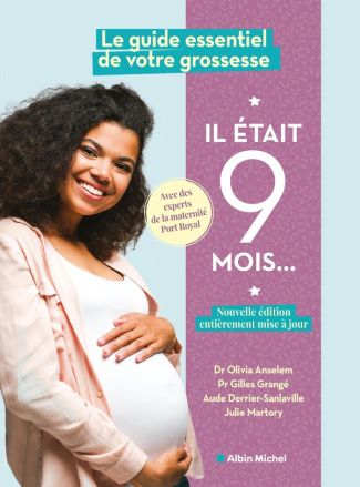 Il était 9 mois. Le guide essentiel de votre grossesse, Edition 2024
