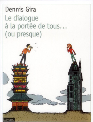 Le dialogue à la portée de tous? (ou presque)