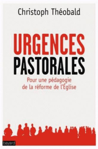 Urgences pastorales du moment présent. Comprendre, partager, réformer