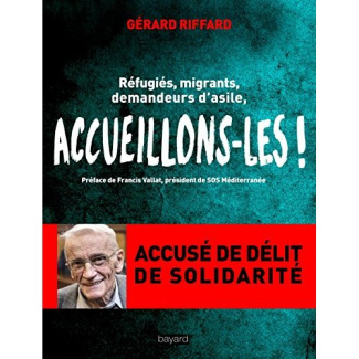 Accueillons-les !. Migrants, demandeurs d'asile, réfugiés, mineurs isolés