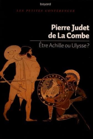 Etre Achille ou Ulysse ?