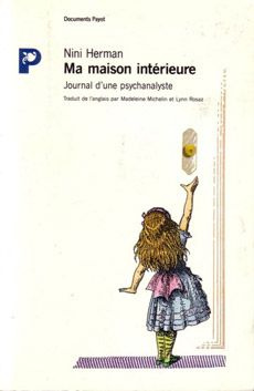 Ma maison intérieure. Journal d'une psychanalyste
