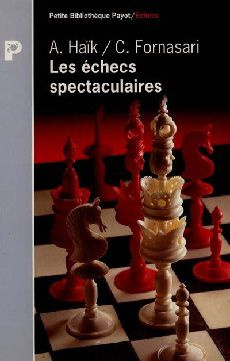Les échecs spectaculaires. Les 150 plus beaux coups