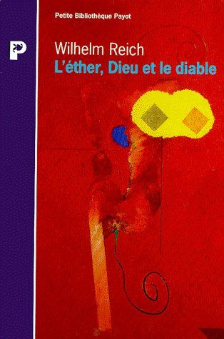 L'éther, Dieu et le diable. Le fonctionnalisme orgonomique