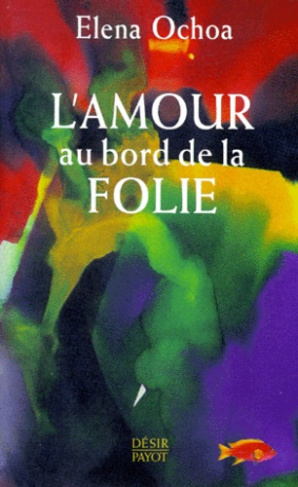 L'amour au bord de la folie