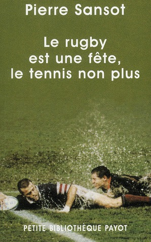 Le rugby est une fête, le tennis non plus
