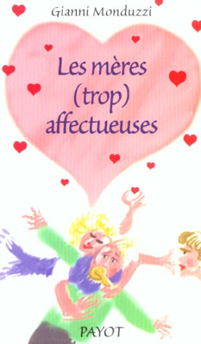 Les mères (trop) affectueuses
