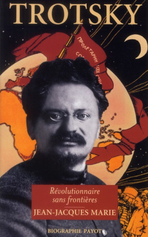 Trotsky. Révolutionnaire sans frontières
