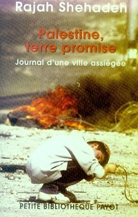Palestine, terre promise. Journal d'un siège