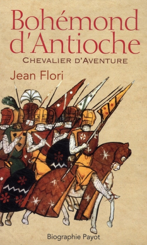 Bohémond d'Antioche. Chevalier d'Aventure