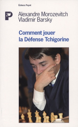 Comment déjouer la défense Tchigorine