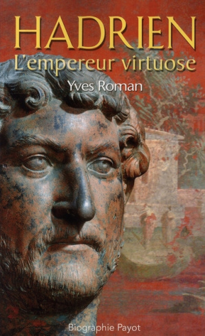 Hadrien. L'empereur virtuose