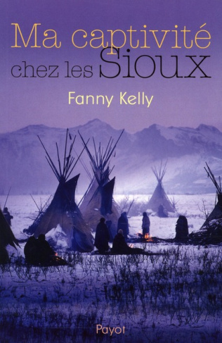 Ma captivité chez les Sioux