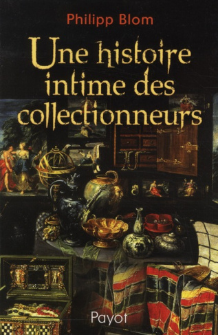 Une histoire intime des collectionneurs