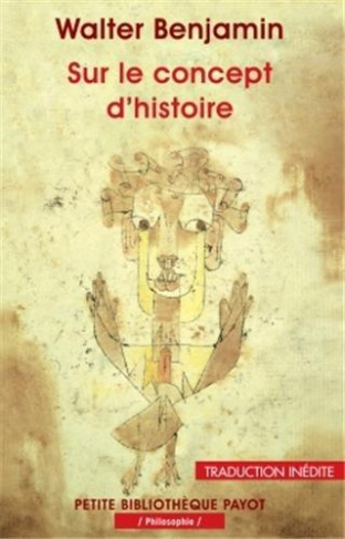 Sur le concept d'histoire / Suivi de Eduard Fuchs, le collectionneur et l'historien et de Paris, la