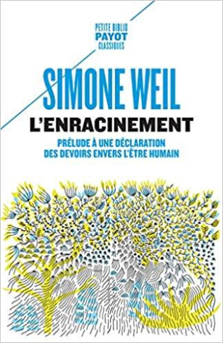L'enracinement. Prélude à une déclaration des devoirs envers l'être humain