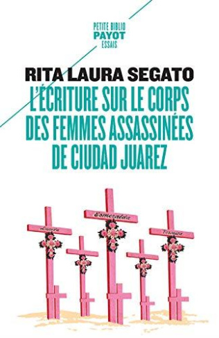 L'écriture sur le corps des femmes assassinées de Ciudad Juarez. Territoire, souveraineté, et crimes