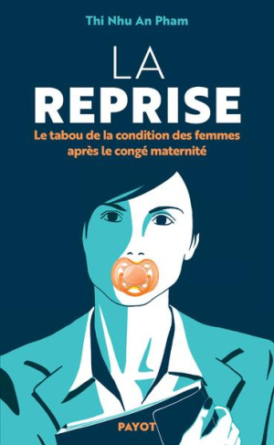 La Reprise. Le tabou de la condition des femmes après le congé maternité