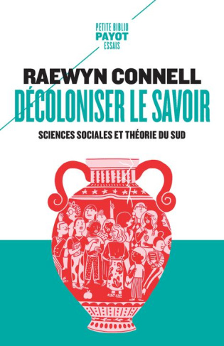 Décoloniser le savoir. Sciences sociales et théorie du Sud