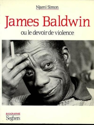 James Baldwin ou Le devoir de violence