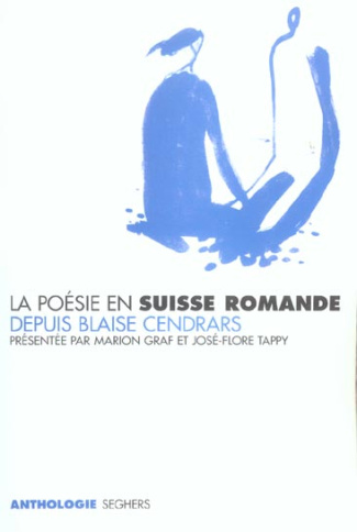 La poésie en suisse romande depuis Blaise Cendrars