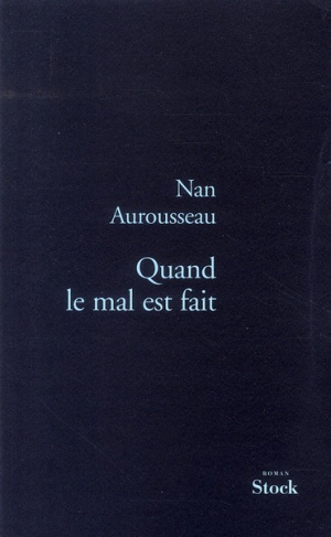 Quand le mal est fait