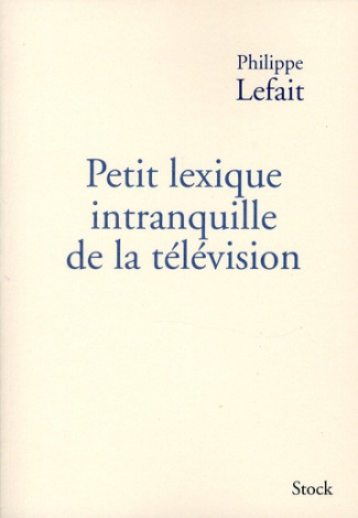 Petit lexique intranquille de la télévision