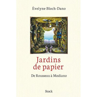 Jardins de papier. De Rousseau à Modiano