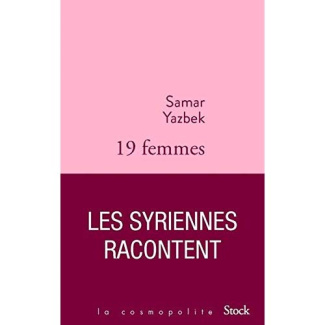 19 femmes. Les Syriennes racontent