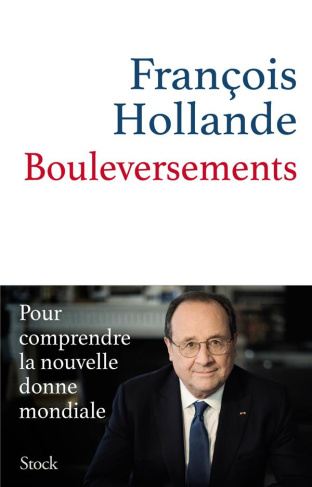 Bouleversements. Pour comprendre la nouvelle donne mondiale