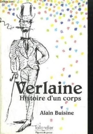 Paul Verlaine. Histoire d'un corps