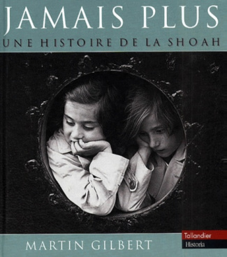 Jamais plus. Une histoire de la Shoah