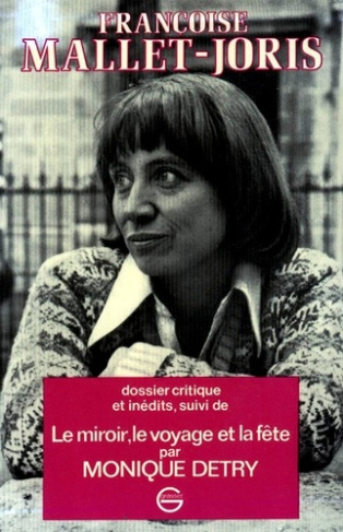 [Mallet-Joris. Françoise Mallet-Joris. Dossier critique et inédits
