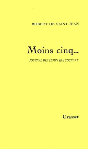 Moins cinq... Journal des temps qui courent