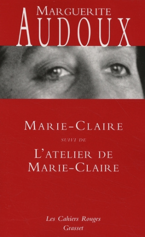 Marie-Claire. Suivi de L'Atelier de Marie-Claire
