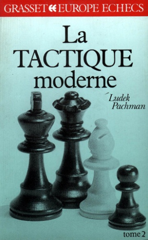 La Tactique moderne aux échecs Tome 2 : La Tactique moderne aux échecs