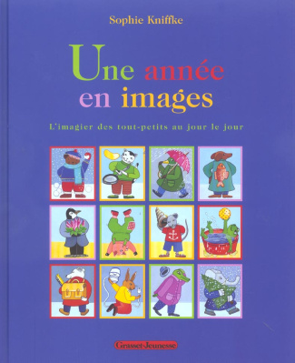 Une année en images. L'imagier des tout-petits au jour le jour