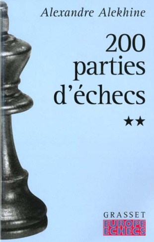 Deux cents parties d'échecs. Tome 2, 1908-1927
