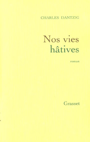 Nos vies hâtives