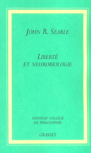 Liberté et neurobiologie. Réflexions sur le libre arbitre, le langage et le pouvoir politique