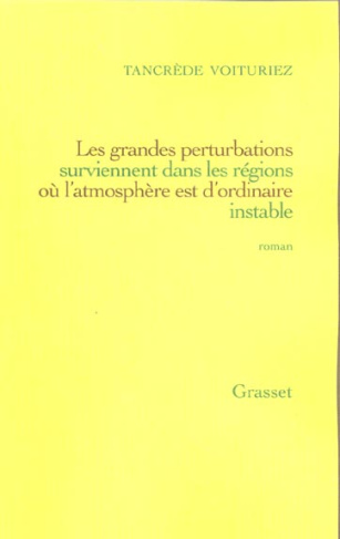 Les grandes perturbations surviennent dans les régions où l'atmosphère est d'ordinaire instable