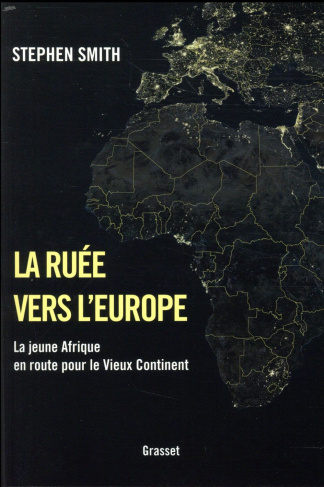 La ruée vers l'Europe. La jeune Afrique en route pour le Vieux Continent