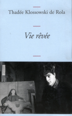 Vie rêvée. (Pages d'un journal, 1965, 1971-1977)