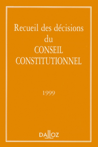 Recueil des décisions du Conseil constitutionnel 1999