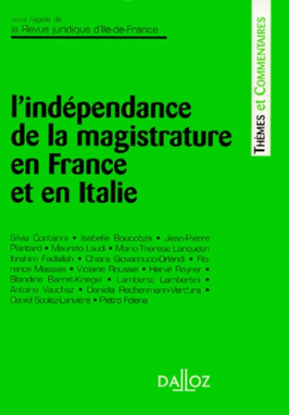 L'indépendance de la magistrature en France et en Italie. Actes du Colloque de l'Université de Paris
