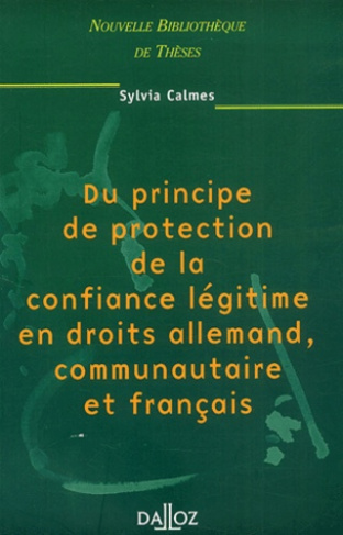 Du principe de la confiance légitime en droits allemand, communautaire et français