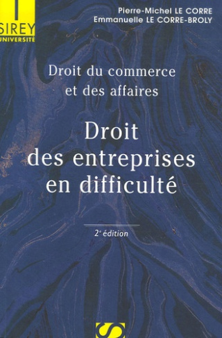 Droit des entreprises en difficulté. Droit du commerce et des affaires, Edition 2006, 2e édition